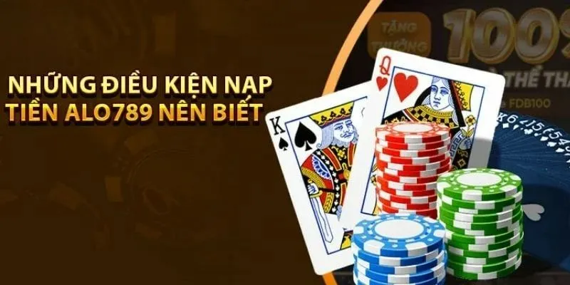 nap-tien-alo789-dieu-kien